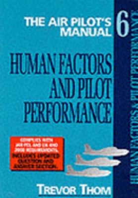 The Air Pilot's Manual: Human Factors and Pilot Performance : Safety, First Aid and Survival  2002 9781840371666 Front Cover