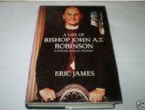 Life of Bishop John A.T. Robinson Scholar, Pastor, Prophet  1987 9780002173667 Front Cover
