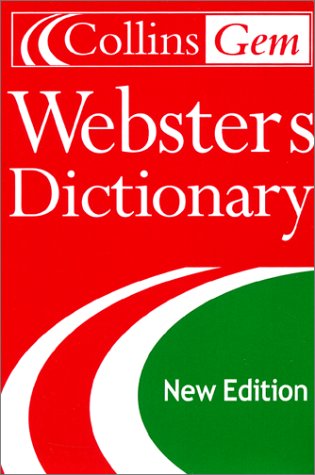 Collins Gem Webster's Dictionary, 2nd Edition  2nd 2002 9780060085667 Front Cover
