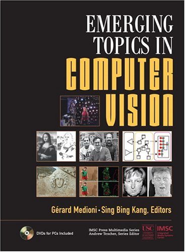 Emerging Topics in Computer Vision   2005 9780131013667 Front Cover