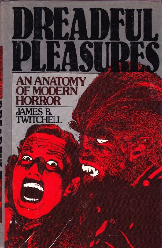 Dreadful Pleasures An Anatomy of Modern Horror  1985 9780195035667 Front Cover