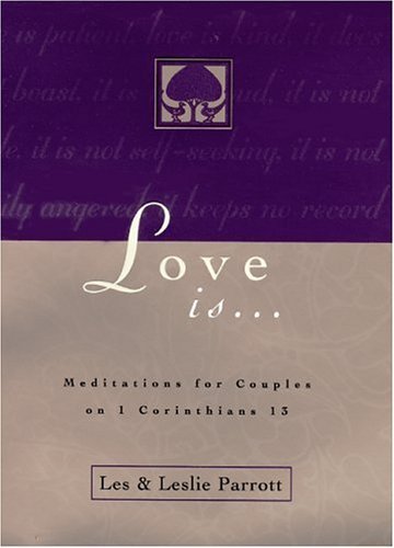 Love Is... Meditations for Couples on I Corinthians 13  1998 9780310216667 Front Cover