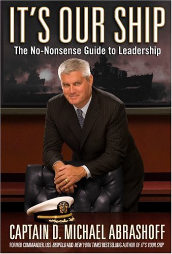 It's Our Ship The No-Nonsense Guide to Leadership  2008 9780446199667 Front Cover