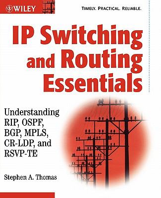 IP Switching and Routing Essentials Understanding RIP, OSPF, BGP, MPLS, CR-LDP, and RSVP-TE  2002 9780471034667 Front Cover