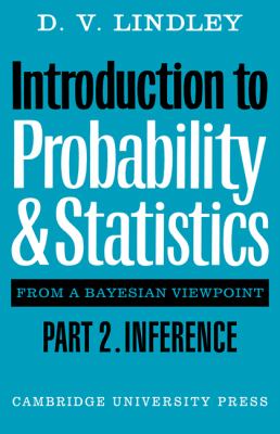 Introduction to Probability and Statistics from a Bayesian Viewpoint Inference N/A 9780521298667 Front Cover
