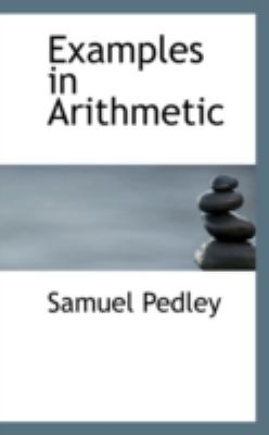 Examples in Arithmetic:   2008 9780559327667 Front Cover