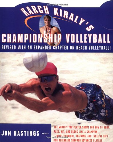 Karch Kiraly's Championship Volleyball  2nd 1996 9780684814667 Front Cover