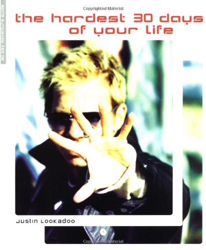 Hardest 30 Days of Your Life   2003 9780718001667 Front Cover