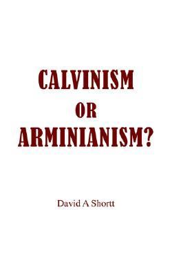 Calvinism or Arminianism?  N/A 9781418410667 Front Cover