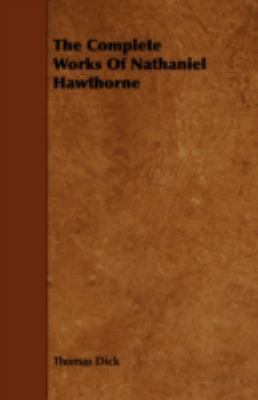 Complete Works of Nathaniel Hawthorne   2008 9781443719667 Front Cover