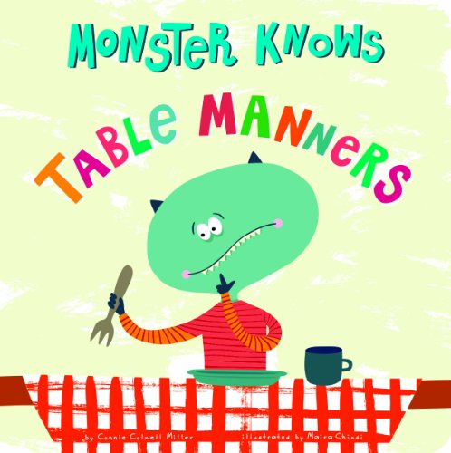 Monster Knows Table Manners:   2014 9781479529667 Front Cover