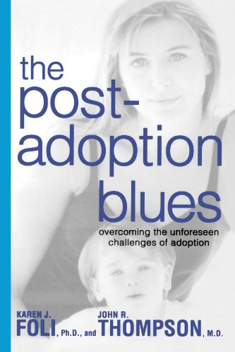 Post-Adoption Blues Overcoming the Unforeseen Challenges of Adoption  2004 (Revised) 9781579548667 Front Cover