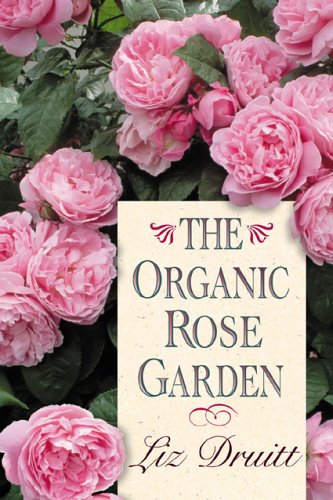 Organic Rose Garden   2004 9781589790667 Front Cover