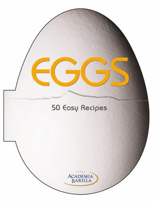 Eggs 50 Easy Recipes  2012 9788854406667 Front Cover