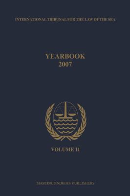 Yearbook International Tribunal for the Law of the Sea, Volume 11 (2007)   2008 9789004170667 Front Cover