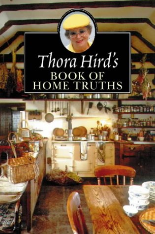 Thora Hird's Book of Home Truths   1998 9780006280668 Front Cover