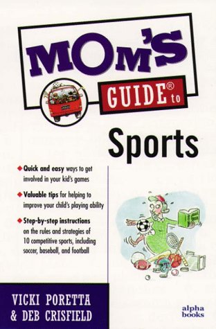 Mom's Guide to Sports  N/A 9780028619668 Front Cover