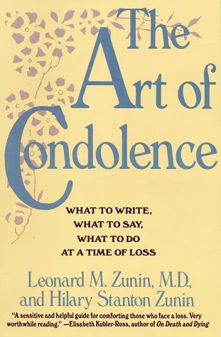 Art of Condolence What to Write, What to Say, What to Do at a Time of Loss  1992 (Reprint) 9780060921668 Front Cover