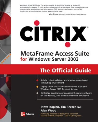 Citrix MetaFrame for Windows Server 2003: the Official Guide  2nd 2003 (Revised) 9780072195668 Front Cover