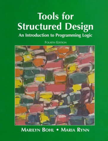 Tools for Structured Design An Introduction to Programming Logic 4th 1998 9780136264668 Front Cover