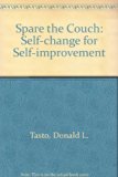 Spare the Couch Self-Change for Self Improvement  1979 9780138244668 Front Cover