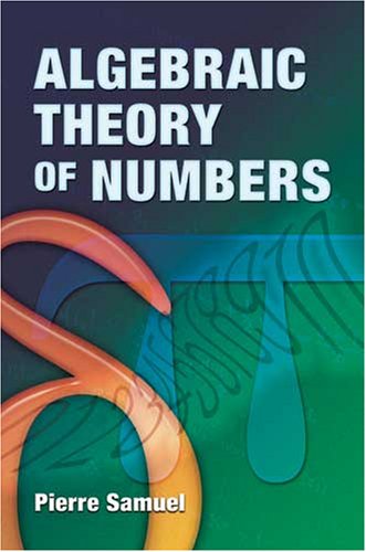 Algebraic Theory of Numbers   2008 9780486466668 Front Cover