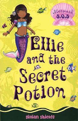 Ellie and the Secret Potion (Mermaid SOS) N/A 9780747587668 Front Cover