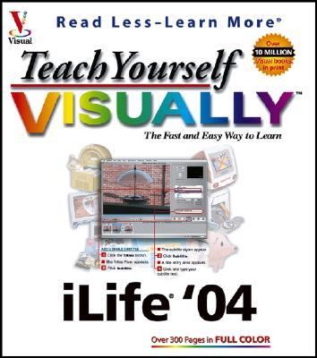 Teach Yourself VISUALLY ILife '04   2004 9780764544668 Front Cover