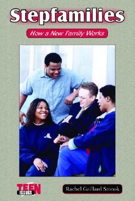Stepfamilies How a New Family Works  2001 9780766016668 Front Cover