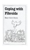 Coping with Fibroids   1997 9780859697668 Front Cover