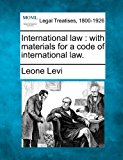 International law : with materials for a code of international Law  N/A 9781240030668 Front Cover