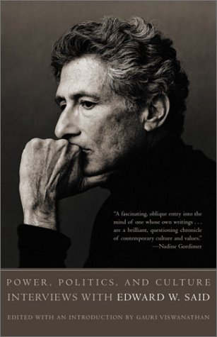 Power, Politics, and Culture Interviews with Edward W. Said  2002 9781400030668 Front Cover