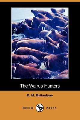 Walrus Hunters  N/A 9781406520668 Front Cover