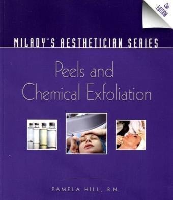Milady's Aesthetician Series Peels and Chemical Exfoliation 2nd 2011 (Revised) 9781435438668 Front Cover