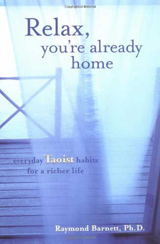 Relax, You're Already Home   2004 9781585423668 Front Cover