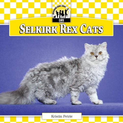 Selkirk Rex Cats:   2013 9781617838668 Front Cover