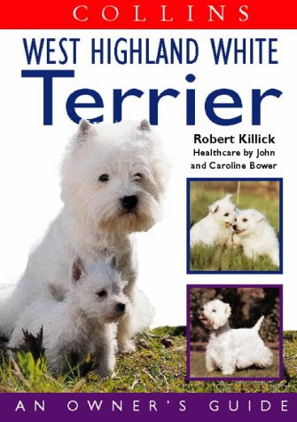 West Highland White Terrier An Owner's Guide  1999 9780004133669 Front Cover