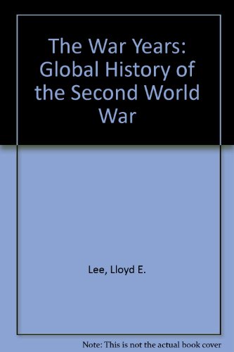 War Years A Global History of the Second World War  1989 9780044452669 Front Cover