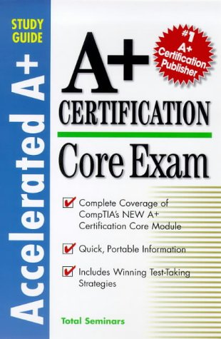 A+ Certification : Core Exam  1999 9780070444669 Front Cover