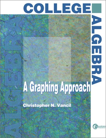 College Algebra : A Graphing Approach  1998 9780072284669 Front Cover