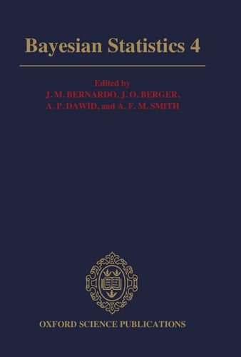 Bayesian Statistics 4 Proceedings of the Fourth Valencia International Meeting  1992 9780198522669 Front Cover