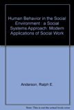 Human Behavior in the Social Environment A Social Systems Approach 4th 1990 9780202360669 Front Cover