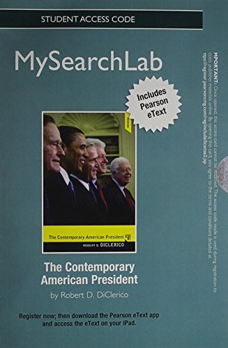 MySearchLab with Pearson EText -- Standalone Access Card -- for the Contemporary American President   2013 9780205918669 Front Cover