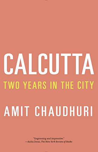 Calcutta Two Years in the City N/A 9780307454669 Front Cover