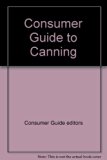 Consumer Guide Canning, Preserving and Freezing Revised  9780451087669 Front Cover