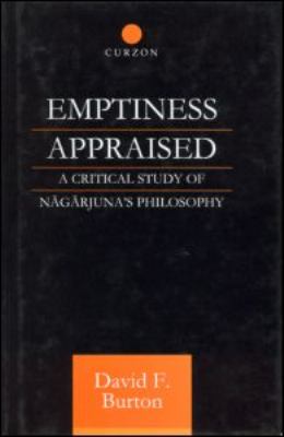 Emptiness Appraised A Critical Study of Nagarjuna's Philosophy  1999 9780700710669 Front Cover