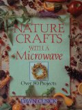 Nature Crafts with a Microwave : Over 100 Projects N/A 9780806906669 Front Cover