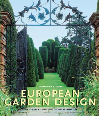 European Garden Design : From Classical Antiquity to the Present Day N/A 9780841600669 Front Cover