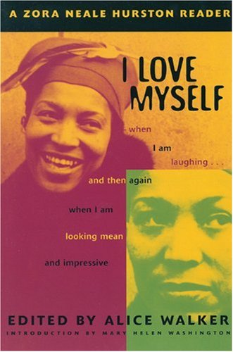 I Love Myself When I Am Laughing... and Then Again A Zora Neale Hurston Reader N/A 9780912670669 Front Cover