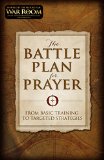 Battle Plan for Prayer From Basic Training to Targeted Strategies  2015 9781433688669 Front Cover
